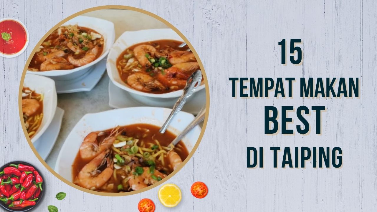 Cover Imej Tempat Makan Best di Taiping