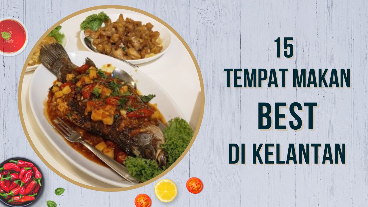 Cover Imej Tempat Makan Best di Kelantan