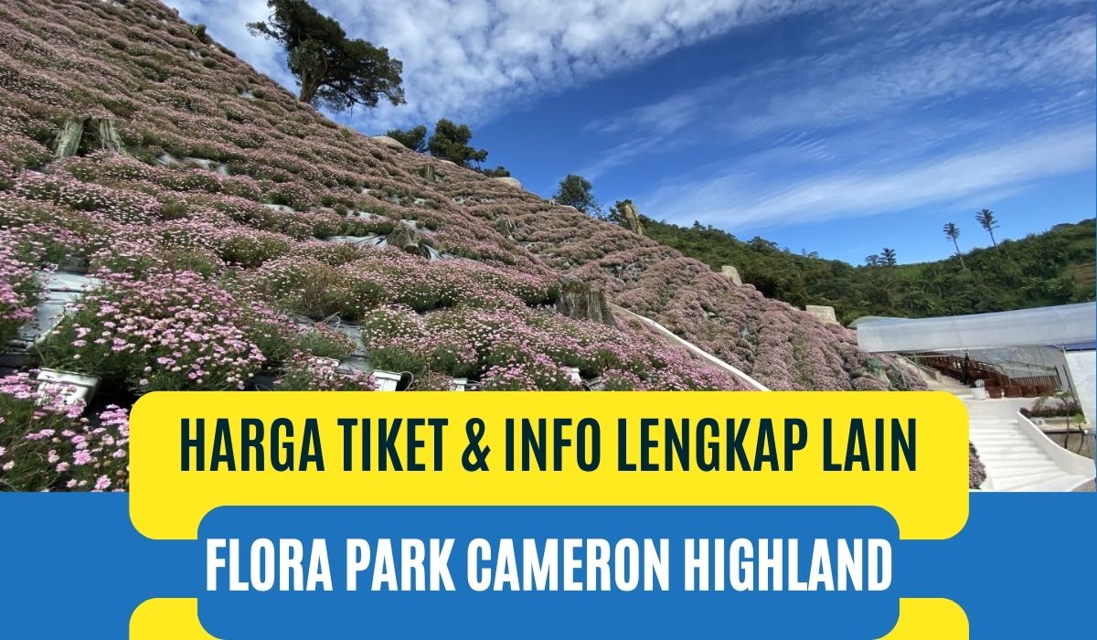 Cover Harga Tiket Flora Park Cameron Highland