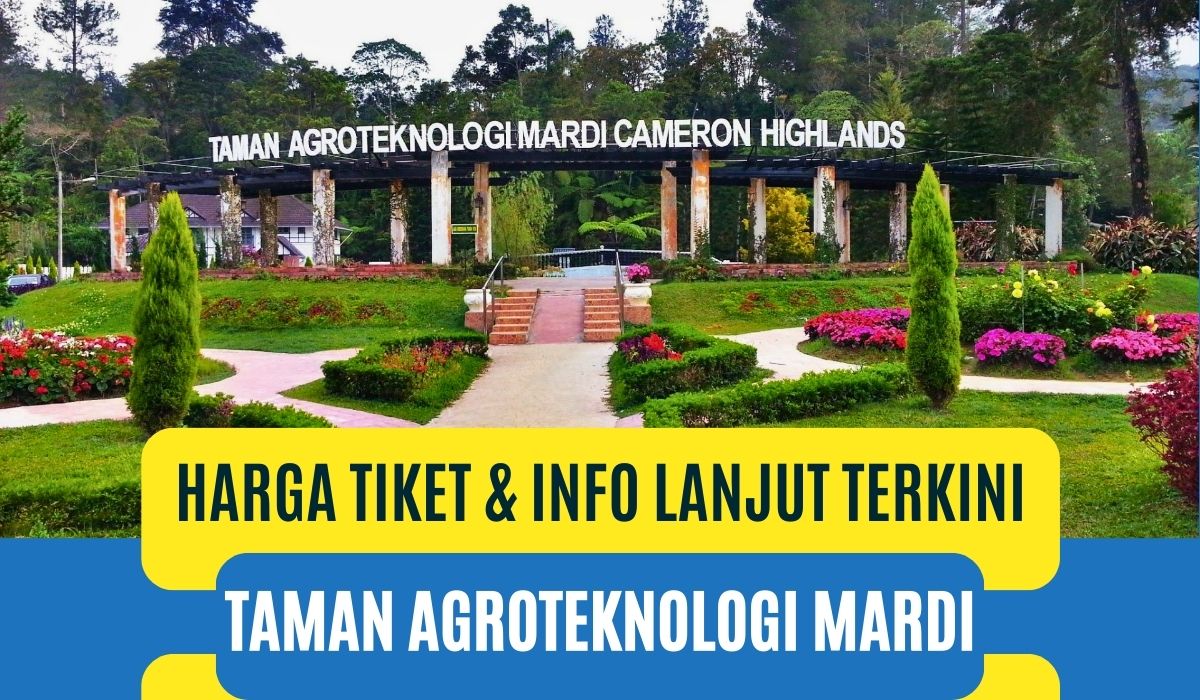 Cover Harga Tiket Taman Agroteknologi Mardi